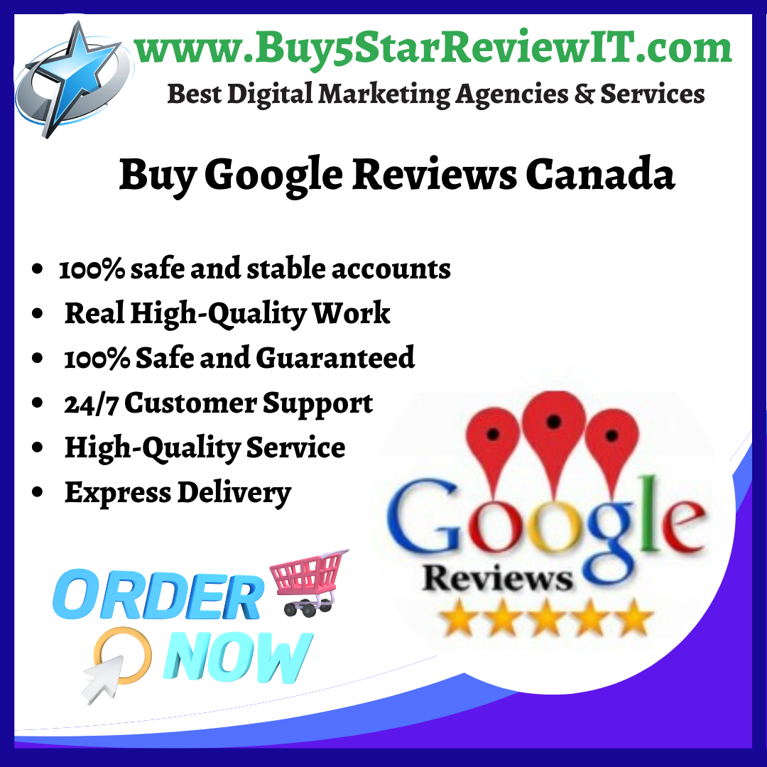 100% Permanent 5 Star Buy Google Reviews Canada