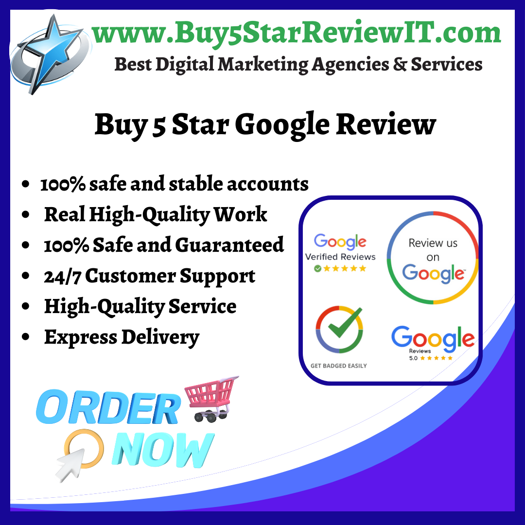 Buy 5 Star Google Review - 100% Legit, Permanent and Cheap